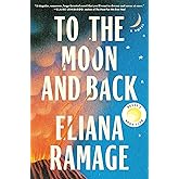 To the Moon and Back (Reese's Book Club): A Novel