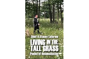 Living in the Tall Grass: Poems of Reconciliation (Every River Poems Book 2)