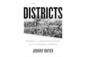 The Districts: Stories of American Justice from the Federal Courts