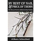 By Rust of Nail & Prick of Thorn: The Theory & Practice of Effective Home Warding