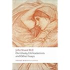 On Liberty, Utilitarianism and Other Essays (Oxford World's Classics)