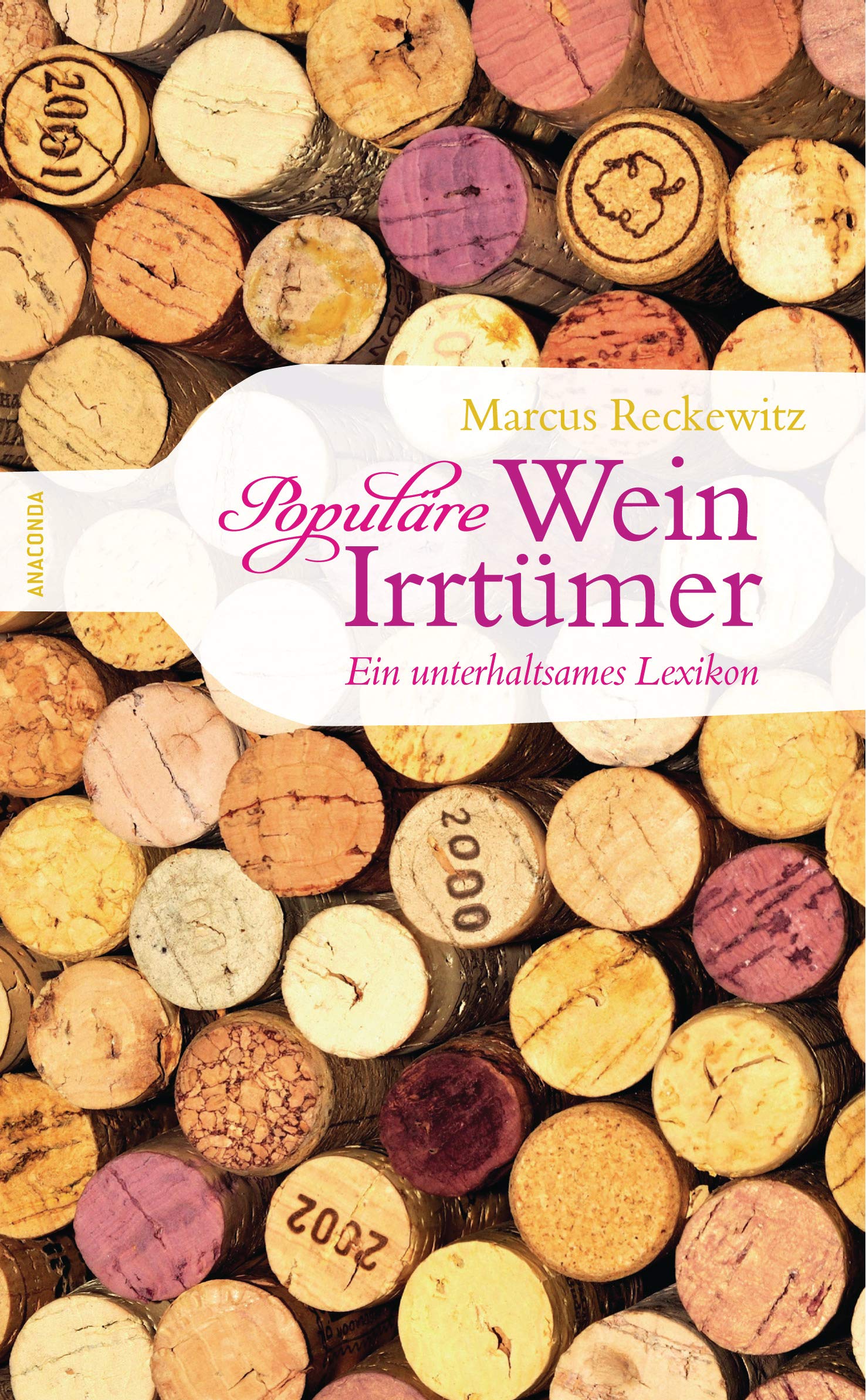 Amazon Fr Populare Wein Irrtumer Ein Unterhaltsames Lexikon Marcus Reckewitz Livres Amazon Fr Populare Wein Irrtumer Ein Unterhaltsames Lexikon Marcus Reckewitz Livres