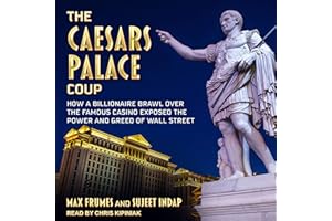 The Caesars Palace Coup: How a Billionaire Brawl Over the Famous Casino Exposed the Power and Greed of Wall Street