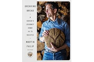 Breaking Bread: A Baker's Journey Home in 75 Recipes – Award-Winning Essays on Food, Craft, and Spiritual Connection