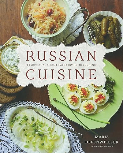 Download Russian Cuisine: Traditional and Contemporary Home Cooking PDF