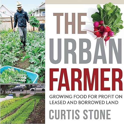 Download The Urban Farmer: Growing Food for Profit on Leased and Borrowed Land PDF