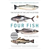 Four Fish: The Future of the Last Wild Food