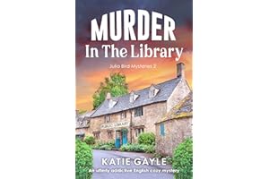 Murder in the Library: An utterly gripping English cozy mystery (Julia Bird Mysteries Book 2)