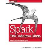 Spark: The Definitive Guide: Big Data Processing Made Simple