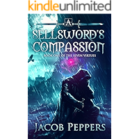 A Sellsword's Compassion: Book One of the Seven Virtues book cover A Sellsword's Compassion: Book One of the Seven Virtues book cover