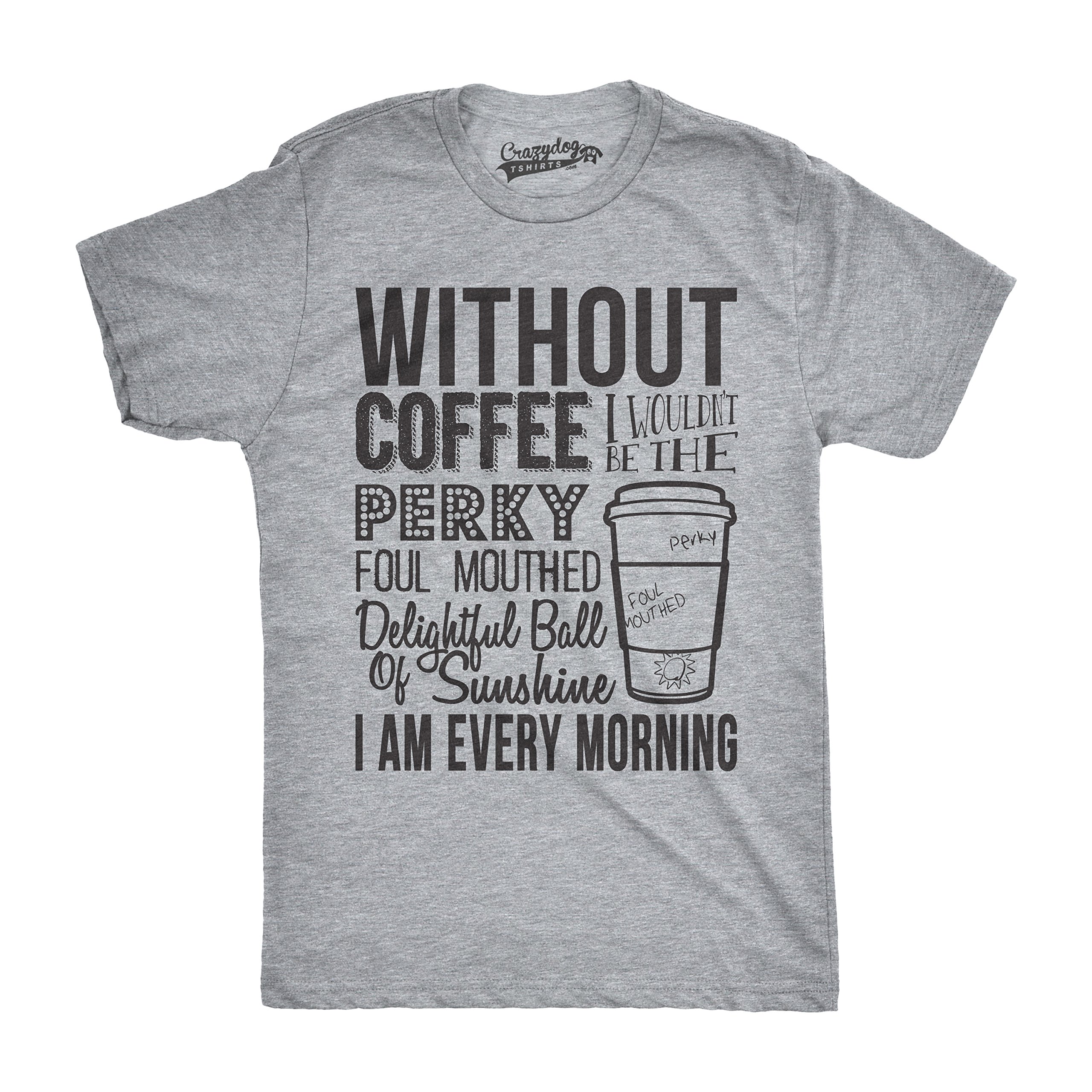 Without Coffee I Wouldn't Be Funny Mocking Vintage Novelty T Shirt