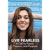 Live Fearless: A Call to Power, Passion, and Purpose