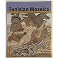 Tunisian Mosaics: Treasures from Roman Africa (Conservation & Cultural Heritage)