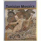 Tunisian Mosaics: Treasures from Roman Africa (Conservation & Cultural Heritage)