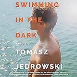 Swimming in the Dark: A Novel