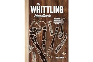 The Whittling Handbook: 20 Charming Projects for Carving Wood by Hand
