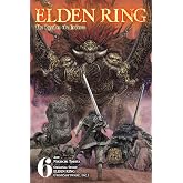 ELDEN RING: The Road to the Erdtree, Vol. 6 (Volume 6)