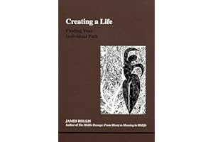 Creating a Life: Finding Your Individual Path