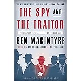 The Spy and the Traitor: The Greatest Espionage Story of the Cold War