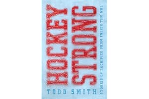 Hockey Strong: Stories of Sacrifice from Inside the NHL