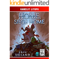 Home, Siege Home: A LitRPG/GameLit Novel (The Good Guys Book 6) book cover