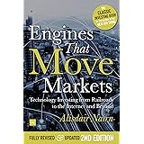 Engines That Move Markets: Technology Investing from Railroads to the Internet and Beyond