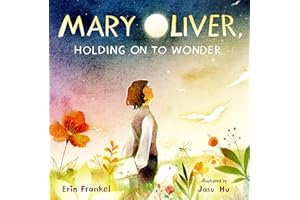 Mary Oliver, Holding on to Wonder