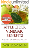 Apple Cider Vinegar Benefits - Apple Cider Vinegar Benefits and Cures for Weight Loss and Better Health
