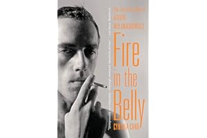 Fire in the Belly: The Life and Times of David Wojnarowicz