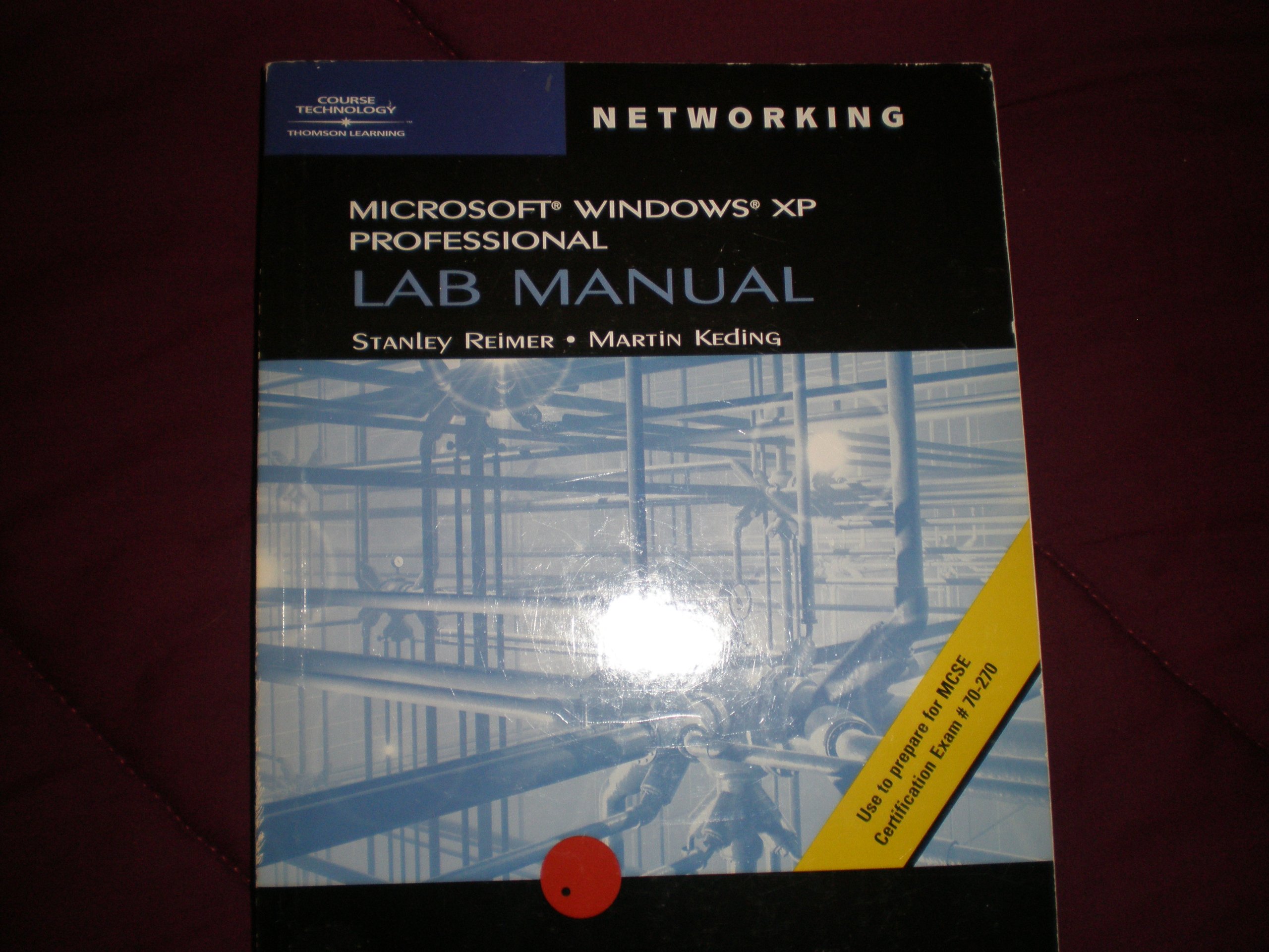 Lab Manual for MCSE Guide to Microsoft Windows XP Professional (Networking)  Paperback – 3 Feb 2002
