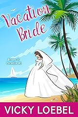 Vacation Bride: An Andersen Family Romantic Comedy (Brides of Paradise Book 1) Kindle Edition