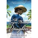 The Sugar Planter's Daughter: A beautiful heartbreaking novel of love, loss and hidden tragedy (The Quint Chronicles)