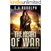 The Heart of War: Book Seven of the What's Left of My World Series book cover