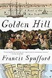 Golden Hill: A Novel of Old New York