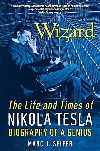 Download Wizard:: The Life and Times of Nikolas Tesla (English Edition) PDF