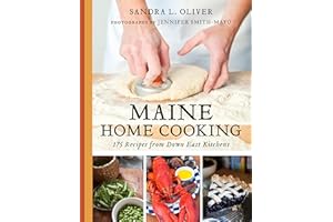Maine Home Cooking: 175 Recipes from Down East Kitchens