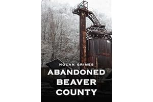 Abandoned Beaver County (Abandoned Union)