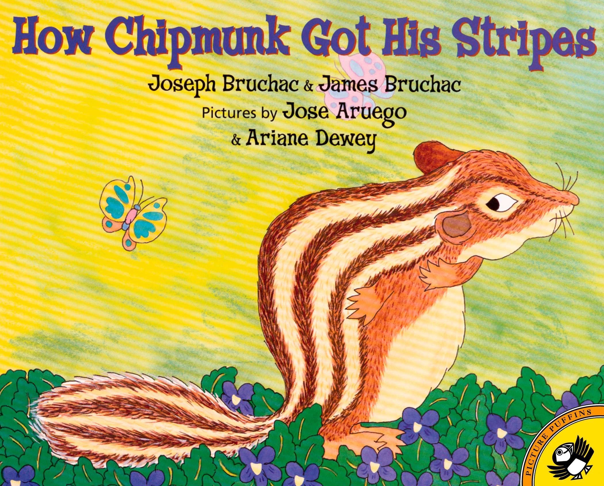 How Chipmunk Got His Stripes Picture Puffin Books Bruchac Joseph Bruchac James Aruego Jose Dewey Ariane 9780142500217 Amazon Com Books