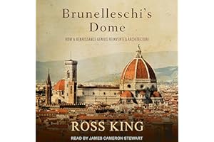 Brunelleschi's Dome: How a Renaissance Genius Reinvented Architecture