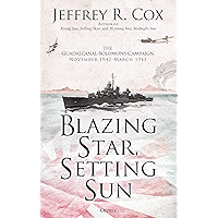 Blazing Star, Setting Sun: The Guadalcanal-Solomons Campaign November 1942–March 1943 book cover