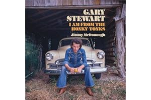 Gary Stewart: I Am From the Honky-Tonks