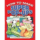 How to Make Super Pop-Ups (Dover Origami Papercraft)