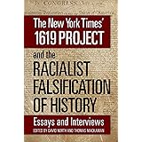 The New York Times’ 1619 Project and the Racialist Falsification of History