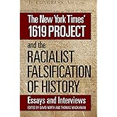 The New York Times’ 1619 Project and the Racialist Falsification of History