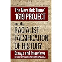 The New York Times’ 1619 Project and the Racialist Falsification of History