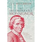 The Incomparable Monsignor: Francesco Bianchini's world of science, history, and court intrigue