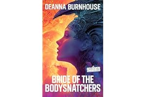 Bride of the Bodysnatchers: A Body Horror Romance (Romantic Invaders)