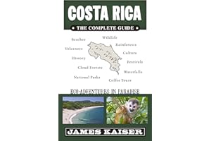 Costa Rica: The Complete Guide: Ecotourism in Costa Rica