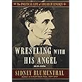 Wrestling With His Angel: The Political Life of Abraham Lincoln Vol. II, 1849-1856 (2)