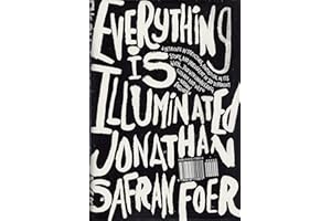 Everything Is Illuminated: A Novel